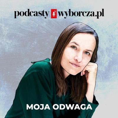 Gościnnie: Moja Odwaga